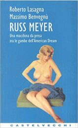 Russ Meyer – Una macchina da presa tra le gambe dell’american dream