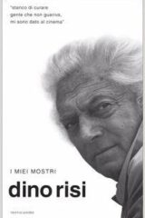 Dino Risi - I miei mostri