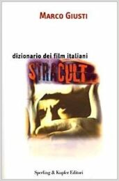 Stracult – Dizionario del cinema italiano di genere (PRIMA EDIZIONE)
