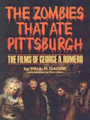 Zombies that ate Pittsburg, The – The Films of George A. Romero