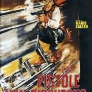 Pistole non discutono, Le