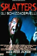 Braindead - Splatters gli schizzacervelli (EDITORIALE)