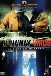 Runaway Virus – La piaga del millennio