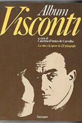 Album Visconti - La vita e le opere in 221 fotografie