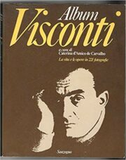 Album Visconti – La vita e le opere in 221 fotografie