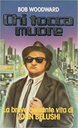 Chi tocca muore – La breve delirante vita di John Belushi