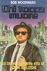 Chi tocca muore - La breve delirante vita di John Belushi