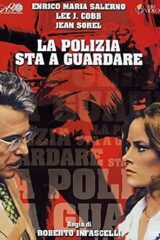Polizia sta a guardare, La