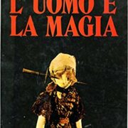 Uomo e la magia, L'