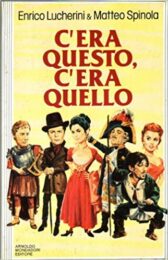 C’era questo, c’era quello
