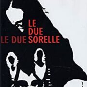 Due sorelle, Le