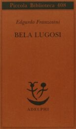 Bela Lugosi – Biografia di una metamorfosi