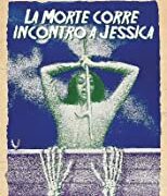 Morte Corre Incontro A Jessica (prima edizione)