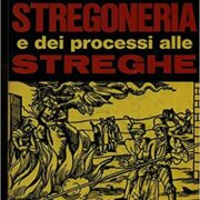 Storia della Stregoneria e dei processi alle streghe