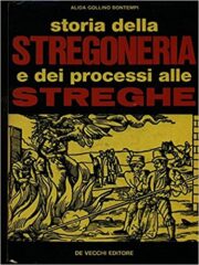 Storia della Stregoneria e dei processi alle streghe