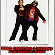 Uno contro l'altro praticamente amici