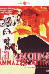 Macchina ammazzacattivi, La