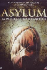 Asylum - La Morte Dietro Il Cancello