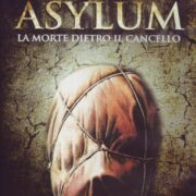 Asylum - La Morte Dietro Il Cancello