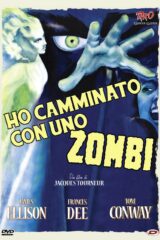 Ho camminato con uno zombi