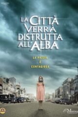 Città verrà distrutta all'alba, La (2010)