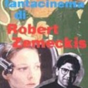 Il fantacinema di Robert Zemeckis