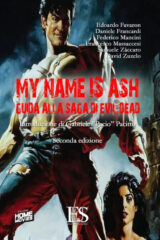 My name is Ash - Guida alla saga di Evil Dead (2 edizione)