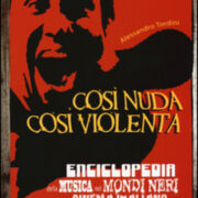 Così nuda così violenta - Enciclopedia della musica nei mondi neri del cinema italiano (NUOVA EDIZIONE)