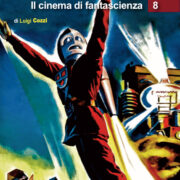 Porta sui mondi, La - Il Cinema di Fantascienza 8
