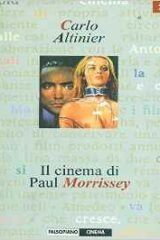 Cinema di Paul Morrisey, Il