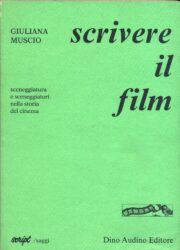 Scrivere il Film – Sceneggiatura e sceneggiatori nella storia del Cinema