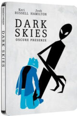 Dark Skies - Oscure Presenze (Ltd Steelbook)