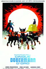 Supercolpo Dei Cinque Dobermann D'Oro