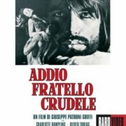 Addio fratello crudele