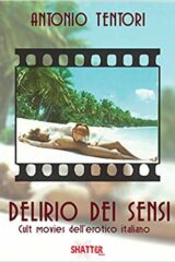 Delirio dei sensi - Cult movies dell'erotico all'italiana