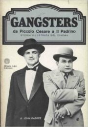 Gangsters – Da Piccolo Cesare a Il Padrino