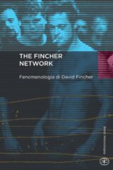 Fincher network. Fenomenologia di David Fincher (Heterotopia Vol. 6)