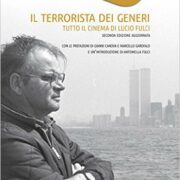 Terrorista dei generi, Il - Tutto il cinema di Lucio Fulci (Nuova edizione)