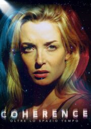 Coherence – Oltre Lo Spazio Tempo (Blu Ray)