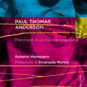 Paul Thomas Anderson. Frammenti di un discorso americano