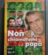 Non chiamatemi papà