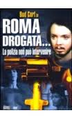 Roma drogata: la polizia non può intervenire (Hobby & Work)