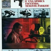 E' una sporca faccenda tenente Parker!