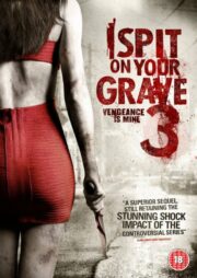 I Spit On Your Grave 3: Vengeance is mine (Blu-Ray)