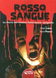 Rosso Sangue – La Storia Del Cinema Fanta-Horror Spagnolo