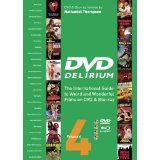 DVD Delirium Volume 4 – The International Guide to Weird & Wonderful Films on DVD