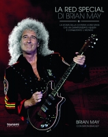 RED SPECIAL DI BRIAN MAY, La – La storia della chitarra home-made che ha caratterizzato i Queen e conquistato il mondo