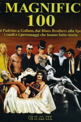 Magnifici 100, I - Dal Padrino a Gollum, dai Blues Brothers alla sposa: i ruoli e i personaggi che hanno fatto la storia