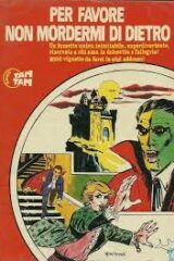 Per favore non mordermi di dietro