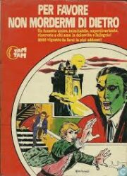 Per favore non mordermi di dietro